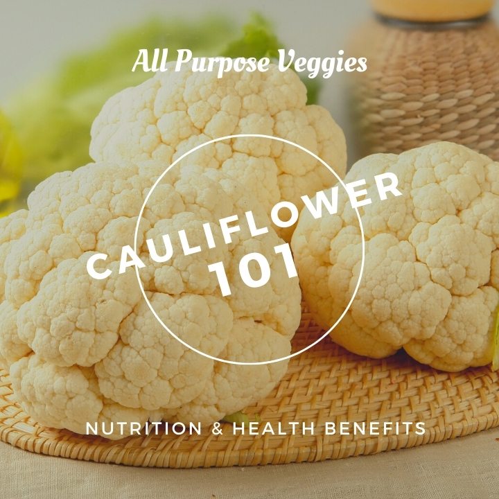Cauliflower Benefits for Health & Cauliflower Nutrition Info -