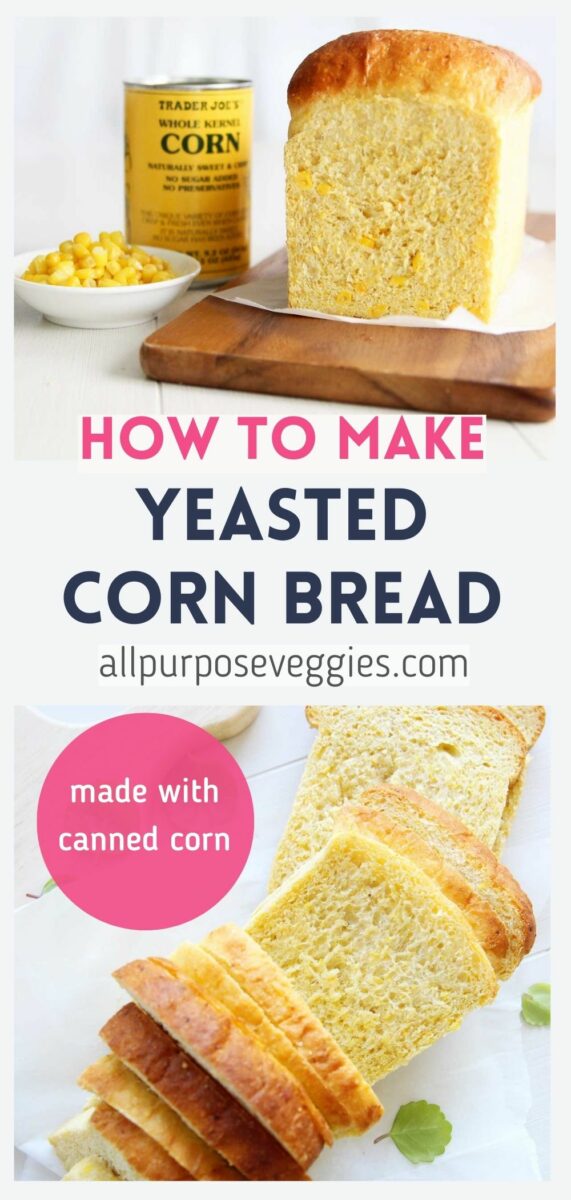 pin image Yeasted Cornbread Recipe (Vegan Sandwich Bread made with canned corn)