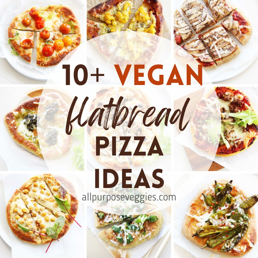 10+ Vegan Flatbread Toppings & Easy Flatbread Pizza Ideas with Recipes - Flatbread Pizza Ideas