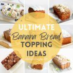 cover page - Ultimate List of Banana Bread Ideas - Part 2 Icing, Frosting Topping Variations