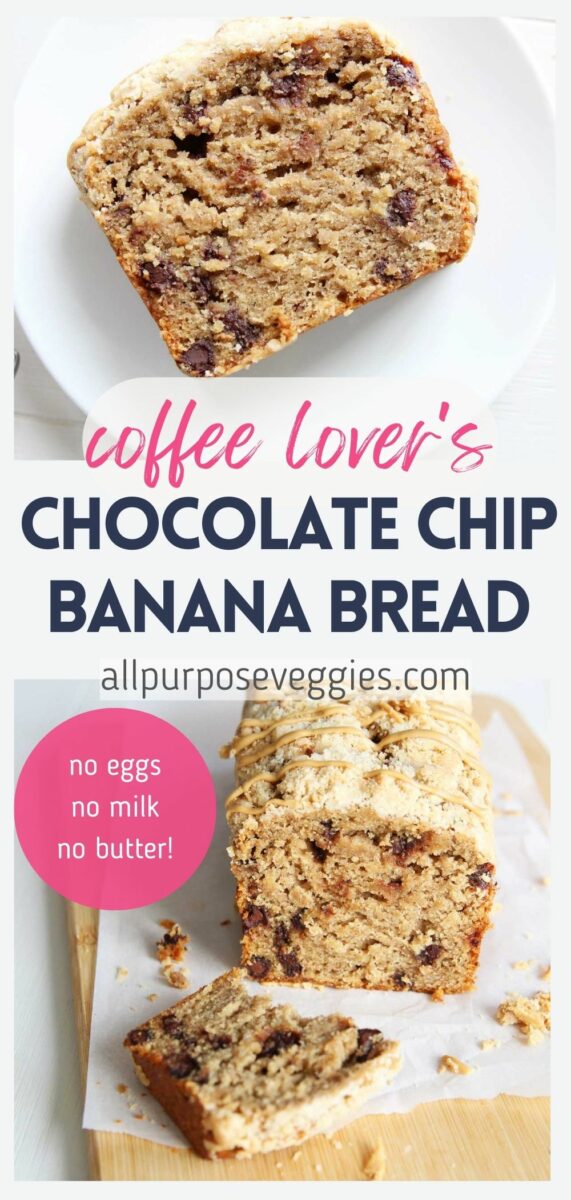 pin image - Coffee Lover's Chocolate Chip Banana Bread (No Eggs, Butter, or Dairy)